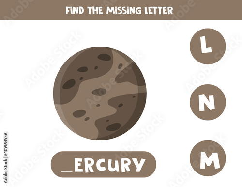 Find missing letter with cartoon Mercury. Spelling worksheet.