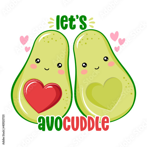 Let's Avo Cuddle - Cute hand drawn avocado couple illustration kawaii style. Valentine's Day color poster. Good for posters, greeting cards, banners, textiles, gifts, shirts, mugs. 