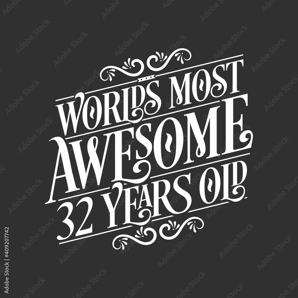 Fototapeta premium 32 years birthday typography design, World's most awesome 32 years old