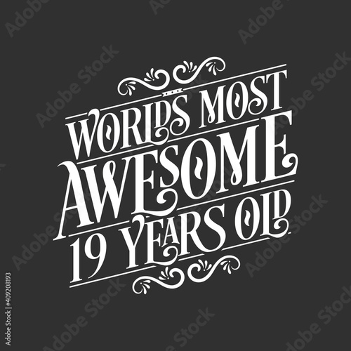 19 years birthday typography design, World's most awesome 19 years old