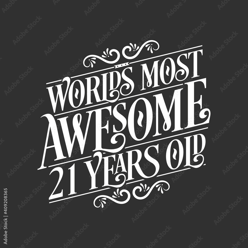 21 years birthday typography design, World's most awesome 21 years old