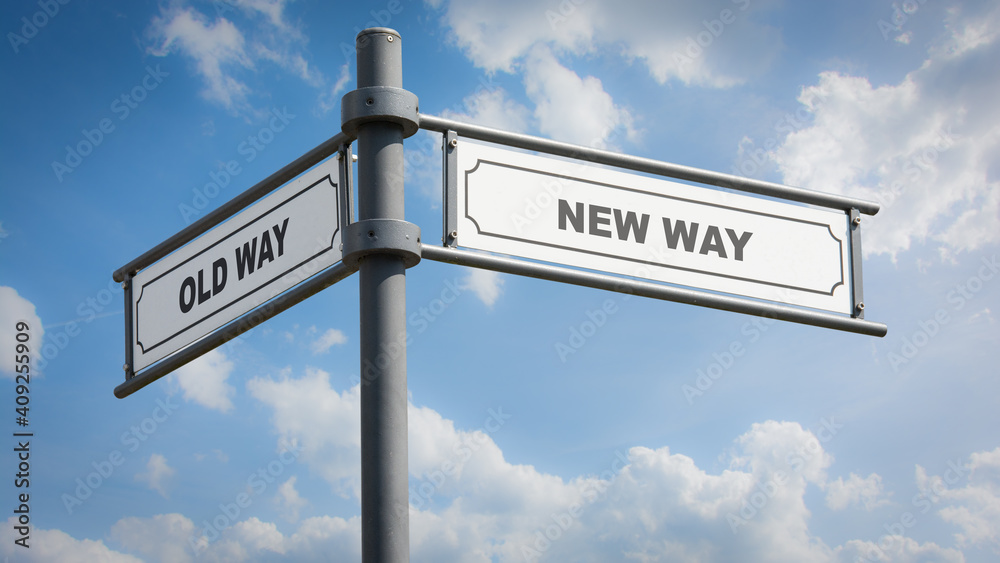 Street Sign to NEW WAY versus OLD WAY Street Sign to NEW WAY versus OLD WAY