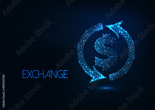 Futuristic money exchange concept with glowing low polygonal dollar sign and circle arrowws
