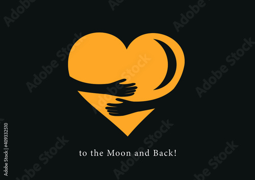 To the moon and back. Greeting card with hugging heart for Valentine's Day, Mother's Day, Father's Day, birthday or wedding. Sweet and emotional simple vector illustration.