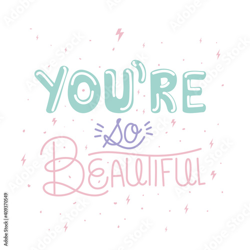 you are so beautiful lettering with thunders