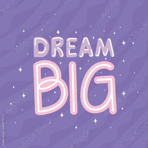 dream big lettering on purple background