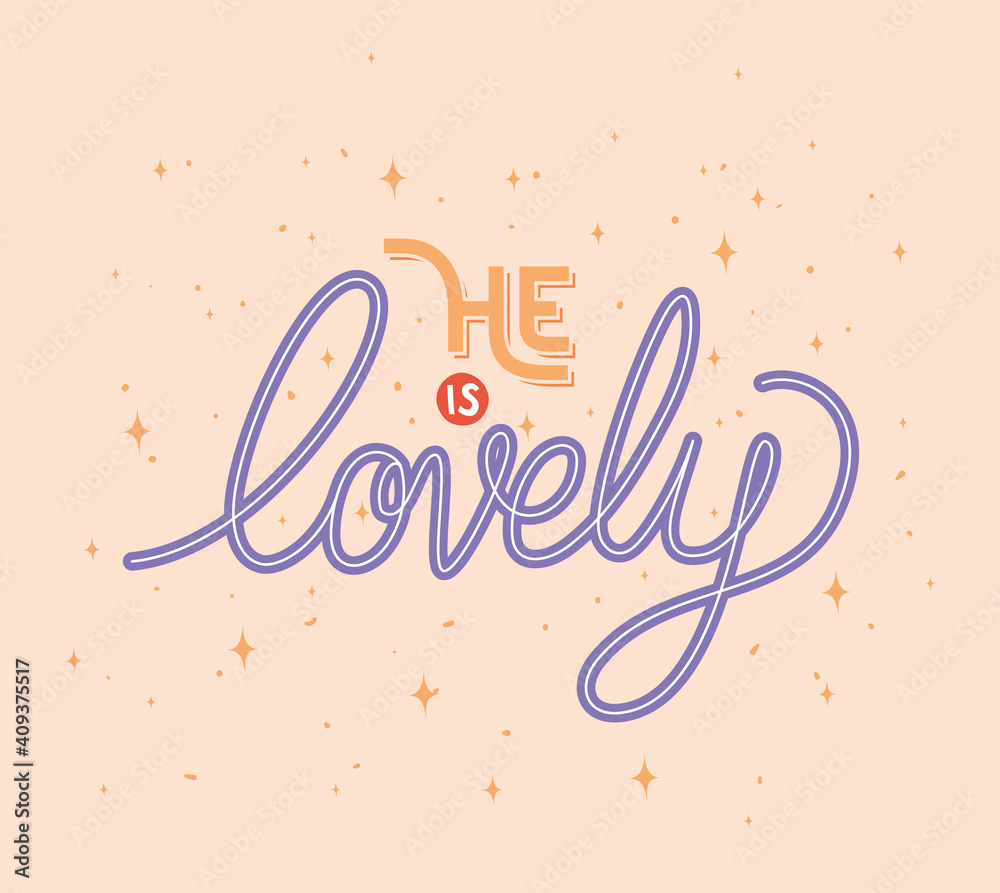 he is lovely lettering with stars