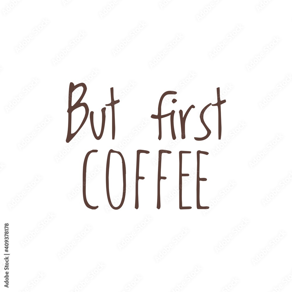 ''But first coffee'' Lettering ''But first coffee'' Lettering