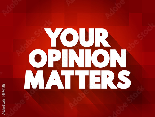 Your Opinion Matters text quote, concept background