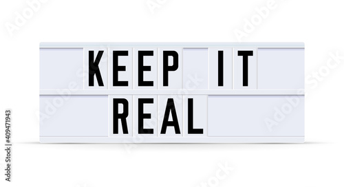 KEEP IT REAL. Text displayed on a vintage letter board light box. Vector illustration.