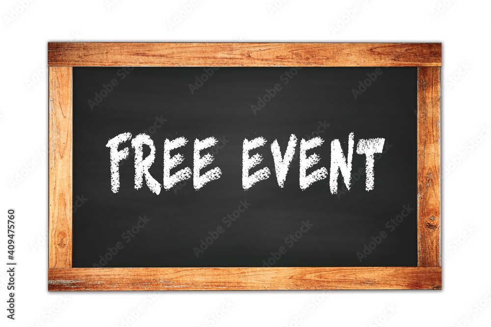 Fototapeta premium FREE EVENT text written on wooden frame school blackboard.