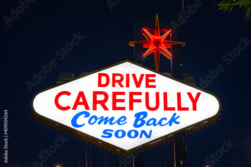 Drive Carefully Come Back Soon - Backside of the Welcome to Fabulous Las Vegas Nevada sign. 