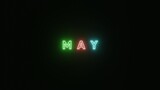 May text neon light colorful on black background . 3d illustration rendering . Neon symbol for May