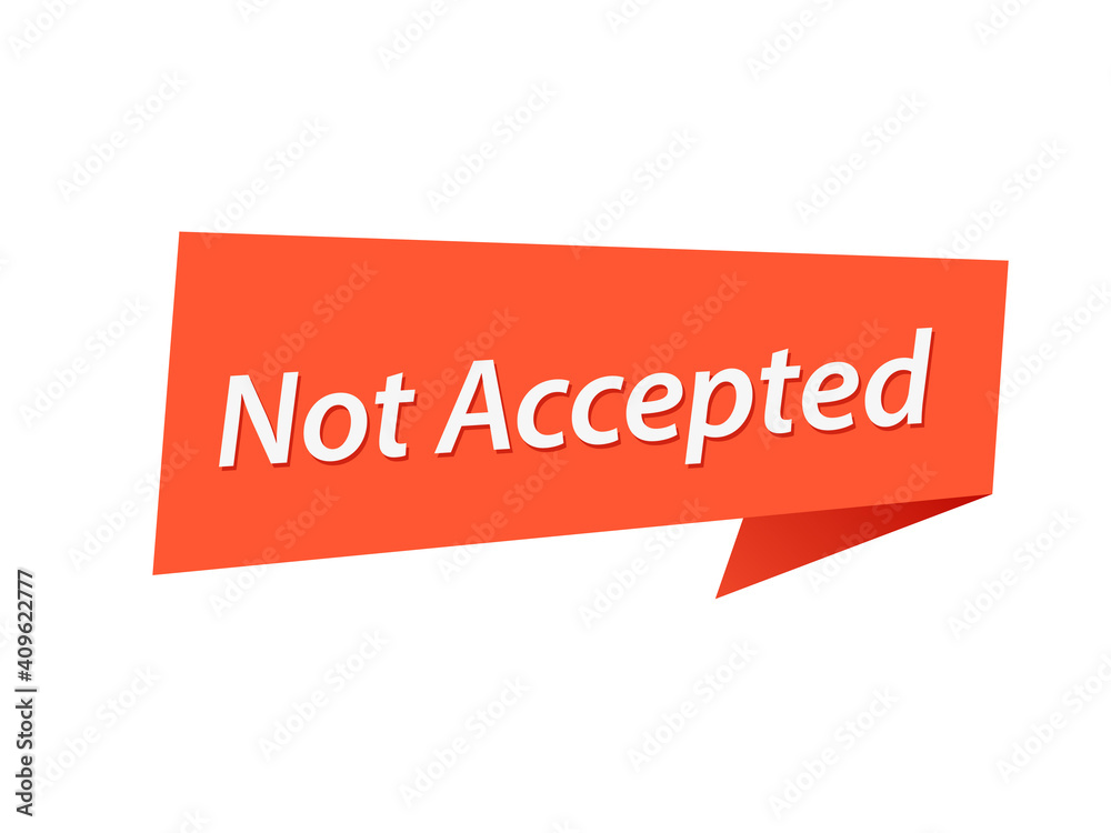 Not accepted banner design vector Not accepted banner design vector