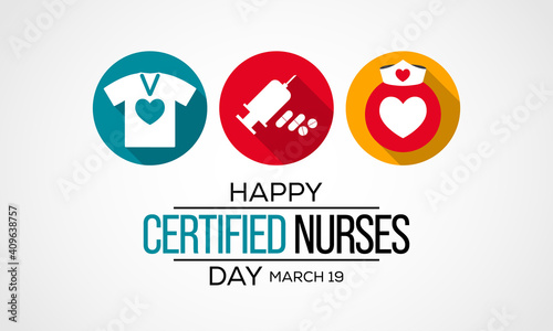 Certified Nurses day is celebrated annually on March 19 worldwide, it is the day when nurses celebrate their nursing certification. Vector illustration