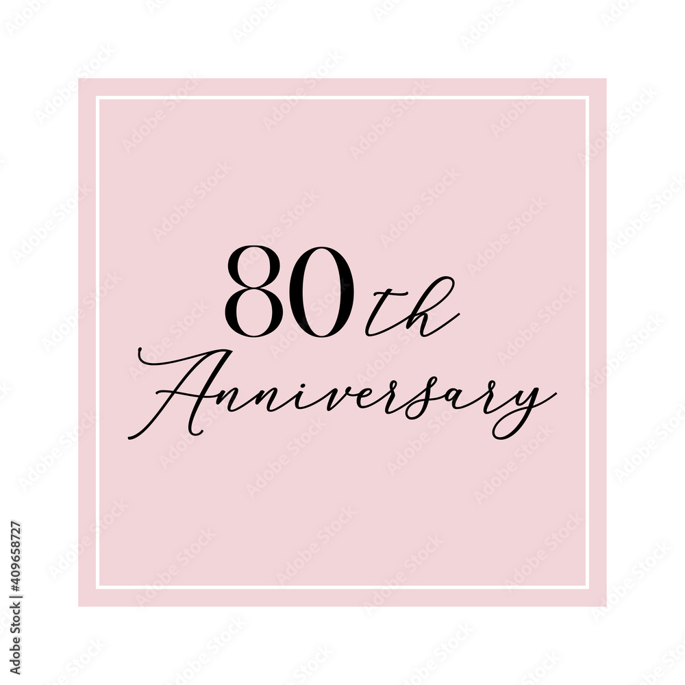 80th Anniversary quote. Calligraphy invitation card, banner or poster graphic design handwritten lettering vector element.