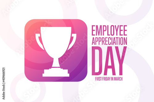 Employee Appreciation Day. First Friday in March. Holiday concept. Template for background, banner, card, poster with text inscription. Vector EPS10 illustration.
