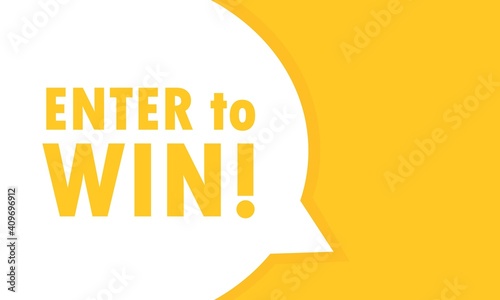 Enter to win speech bubble banner. Can be used for business, marketing and advertising. Vector EPS 10. Isolated on white background