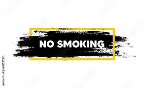 No smoking banner. Paint brush stroke in box frame. Stop smoke sign. Smoking ban symbol. Paint brush ink splash banner. Now open badge shape. Grunge black watercolor banner. Paintbrush frame. Vector