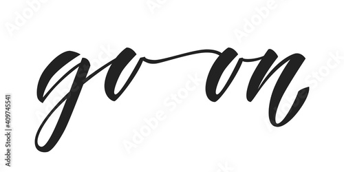 GO ON phrase in lettering style