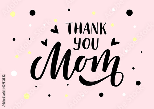 Thank you Mom hand drawn lettering. Happy Mother's day. Pink background. 