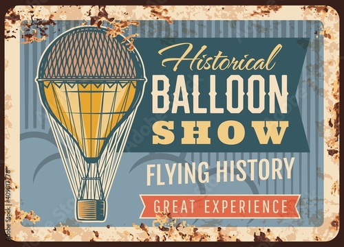 Air balloon show rusty metal plate, vector vintage rust tin sign with aerostat flying in sky, grunge retro poster with air balloon transportation, historical event invitation card, flying adventure
