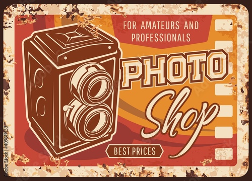 Photo shop rusty metal plate, vector vintage rust tin sign with retro photo camera. Ferruginous poster for optical technics store, technics for amateurs and professionals, photographers workshop