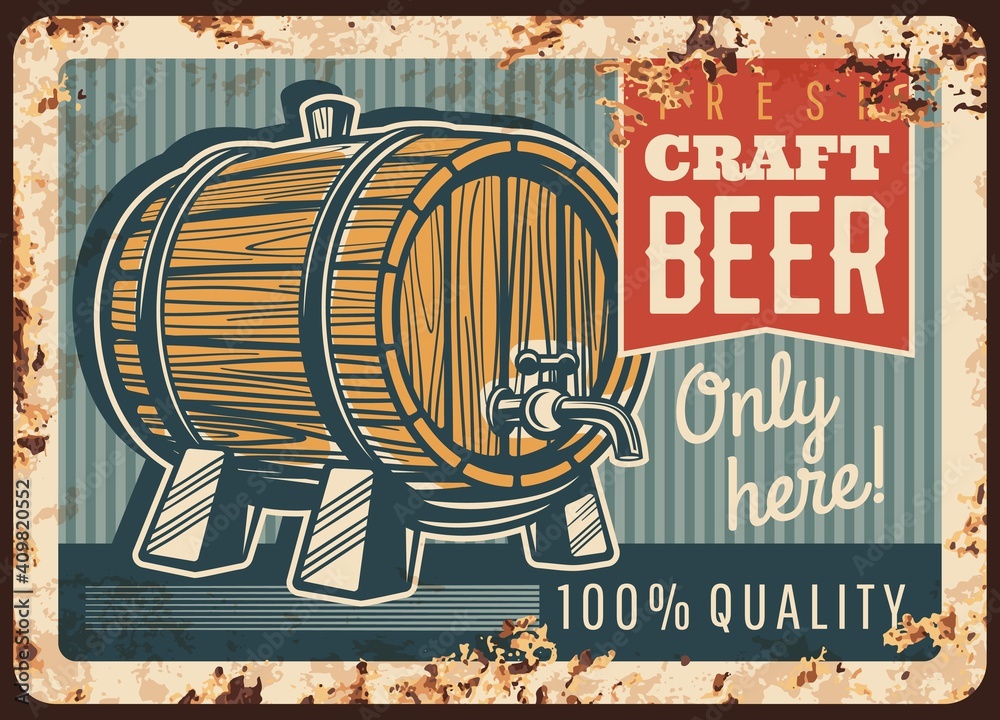 Craft beer rusty metal plate, vector vintage rust tin sign with wooden barrel with tap. Draught beer brewery retro poster, ferruginous card grunge design for beerhouse tavern or pub ad promotion