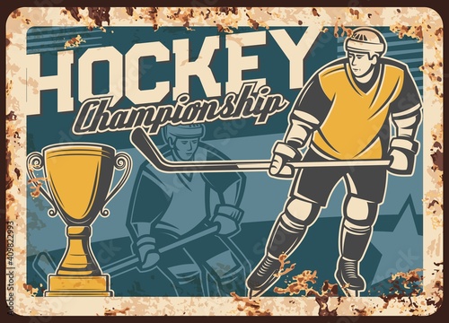 Ice hockey championship game rusty metal plate. Player on skates with stick in hands, golden cup or sport competition trophy vector. Ice hockey league tournament match retro banner