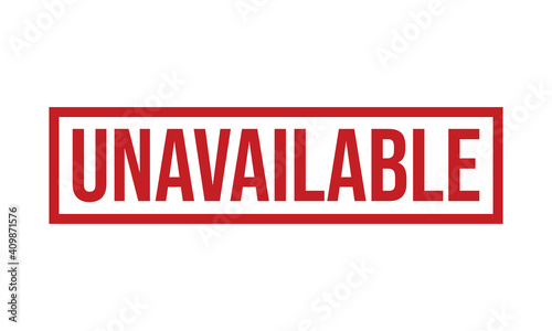 Unavailable Rubber Grunge Stamp Seal Vector Illustration