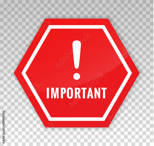 Important notice sign. Attention icon in red octagon isolated on white background. Important announce. Announcement alert. Banner message information. Exclamation mark, point. Text Important. Vector 