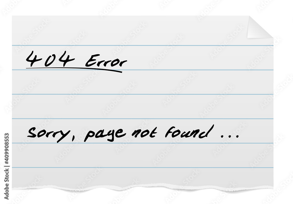 404 error page template, torn piece of ruled paper from notepad with handwritten text vector illustration 404 error page template, torn piece of ruled paper from notepad with handwritten text vector illustration