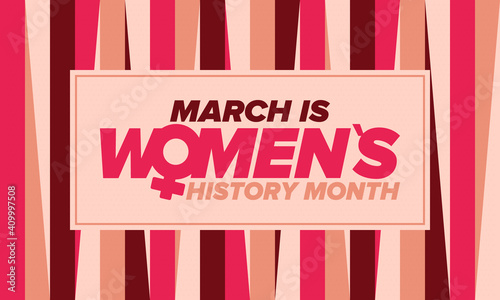 Women's History Month. Celebrated annual in March, to mark women’s contribution to history. Female symbol. Women's rights. Girl power in world. Poster, postcard, banner. Vector illustration