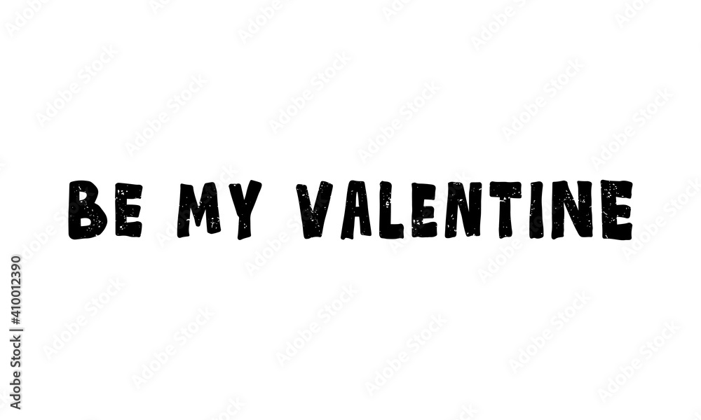 Vector illustration of be my valentine lettering for banner, poster, advertisement, greeting card, postcard, invitation design. Handwritten text for web template or print for St Valentines day 
