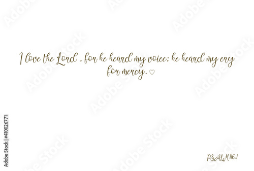 I love the Lord, for he heard my voice; he heard my cry for mercy, psalm, bible verse, simple banner, nice card, minimalist poster, cute text, art, home decor, modern wall print, vector illustration