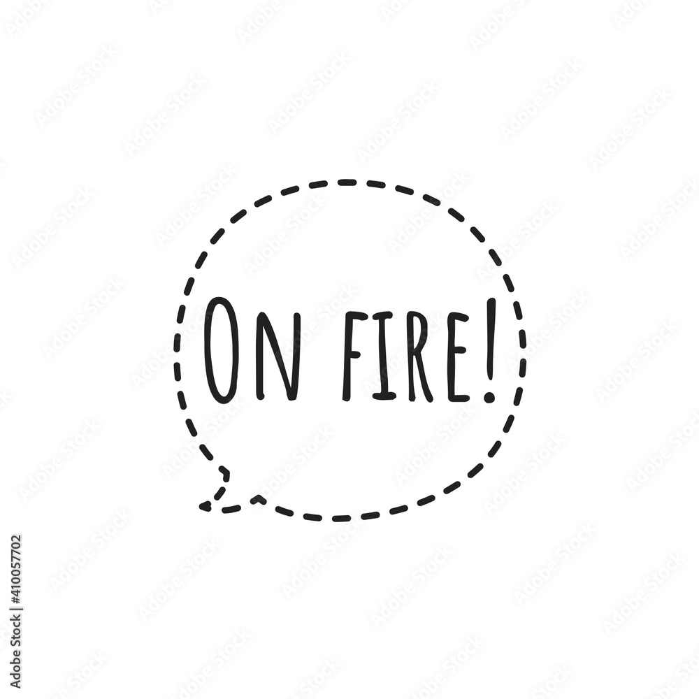 ''On fire'' Lettering ''On fire'' Lettering
