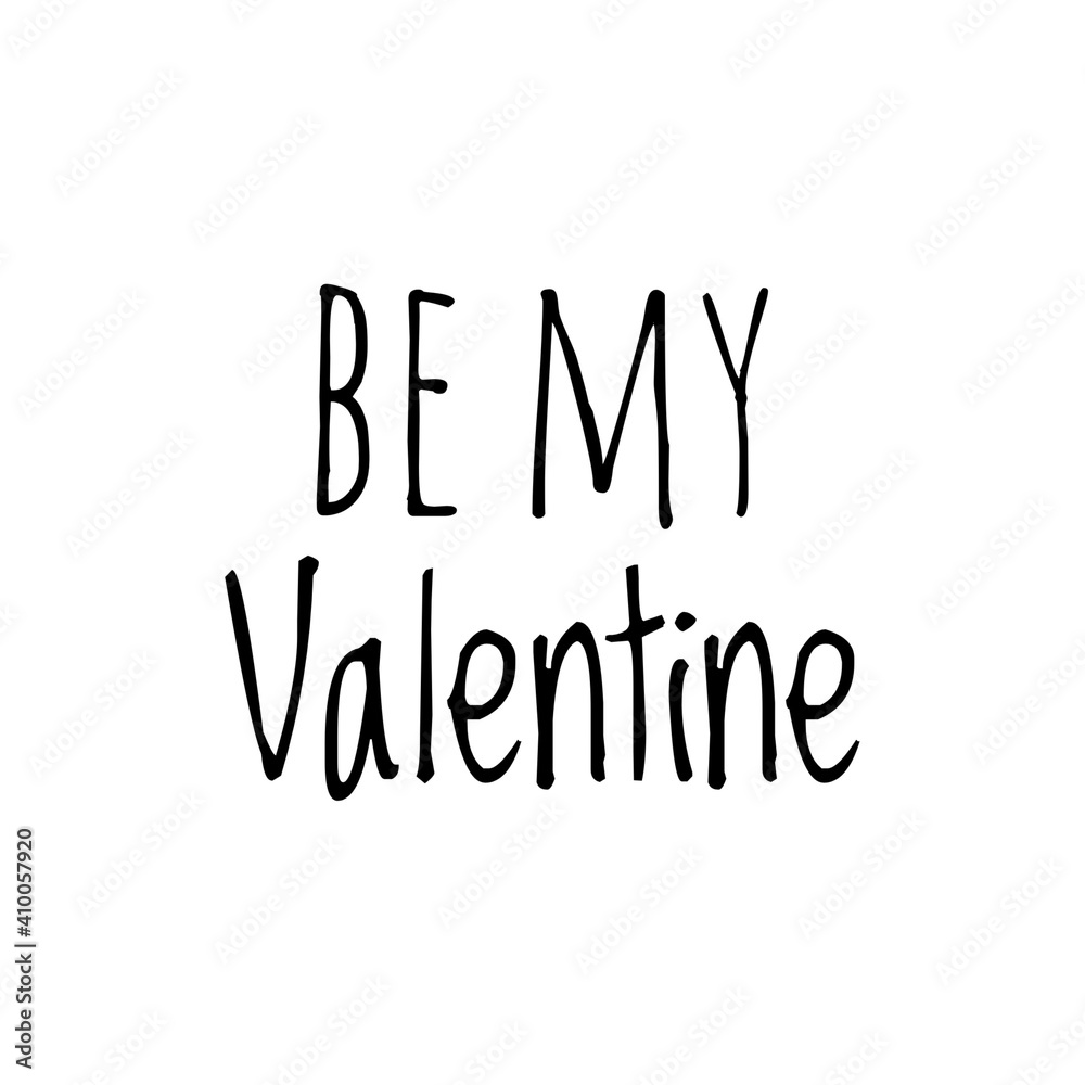 ''Be my valentine'' Lettering ''Be my valentine'' Lettering
