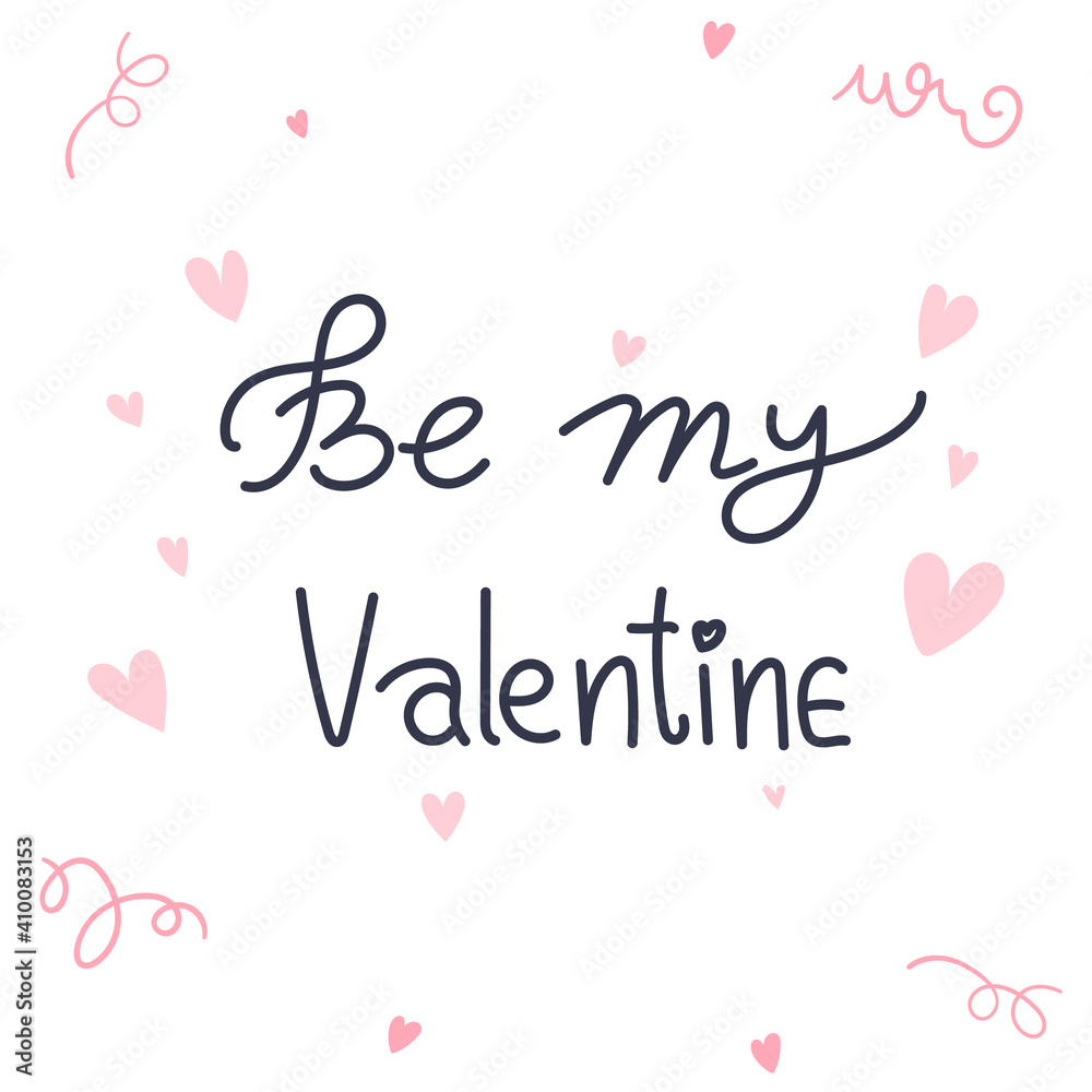 Be my Valentine handwritten calligraphy with heart  isolated on white background. Vector Illustration EPS 10