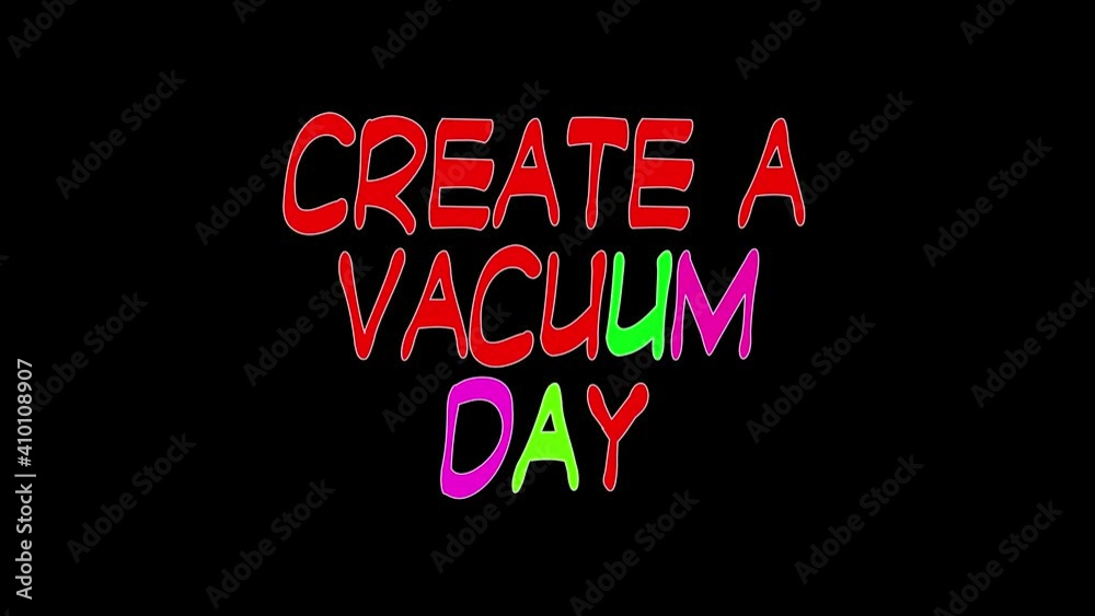 Happy Create a Vacuum Day, 4 February . Holidays, Special and Wacky