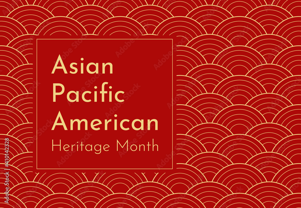 Vector design with red Japanese wavy background. Text - Asian Pacific American Heritage Month. Poster for recognizing of culture and achievements by these ethnic groups in US history. Gold frame