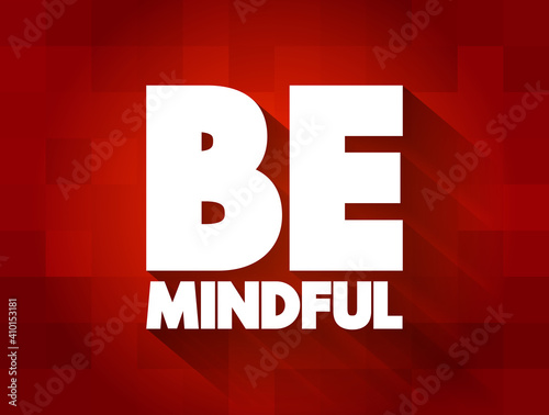 Be Mindful text quote, concept background