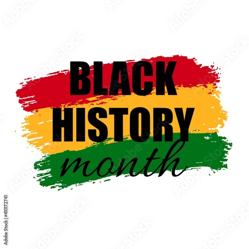 Vector poster for Celebrating Black History Month on brush strokes flag. Green, red, yellow grunge background with text Black History Month. American and African People culture.