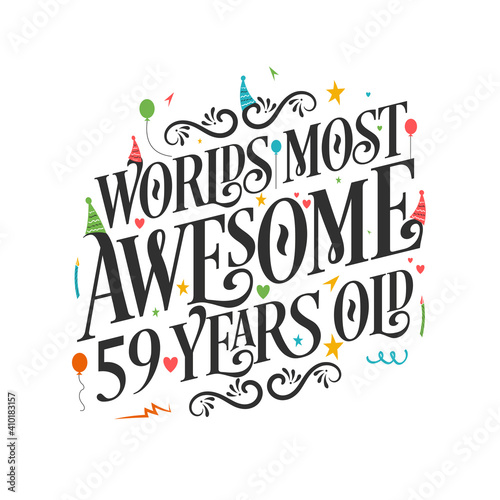 World's most awesome 59 years old - 59 Birthday celebration with beautiful calligraphic lettering design.