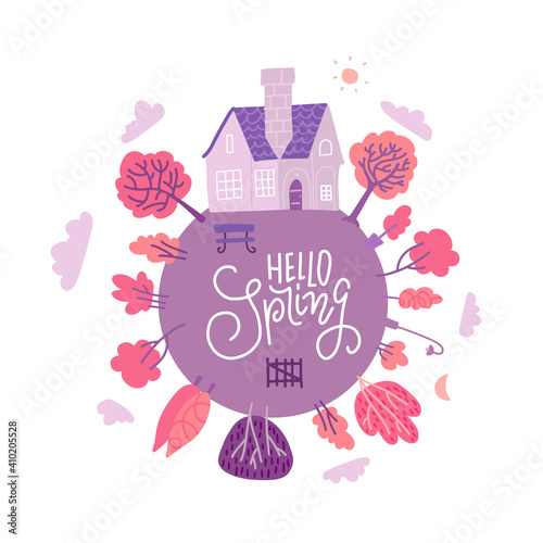 Hello spring greeting card with lettering text. Square poster with a picture of the planet wuth small house and trees. Flat vector illustration.