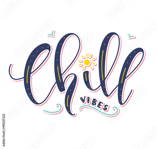 Vector illustration with text, chill vibes, colored lettering isolated on white background.