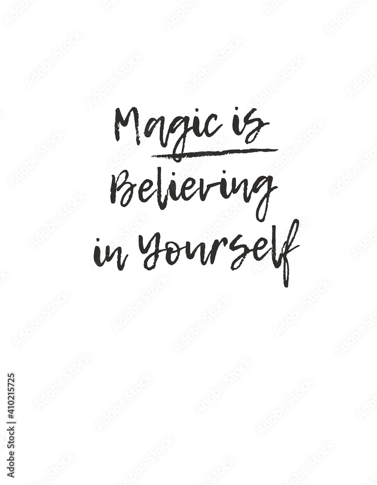 Magic is Believing in Yourself