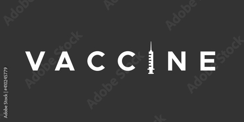 Vaccine. The word vaccine with the letter "i" replaced by a syringe. For prevention and immunization. Vector illustration, flat design