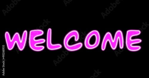 Illustration neon text -welcome. Black background with neon pink text