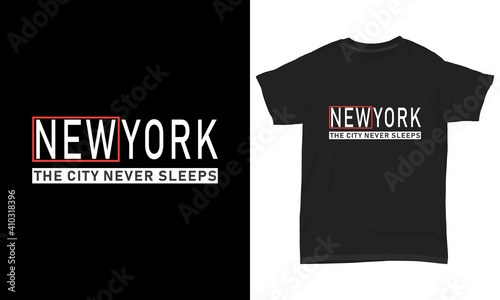 " NEWYORK the city never sleeps " typography t-shirt
