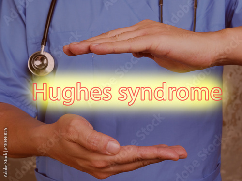 Health care concept meaning Hughes syndrome with inscription on the sheet.